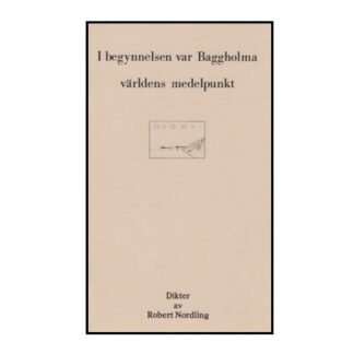 I begynnelsen var Baggholma...